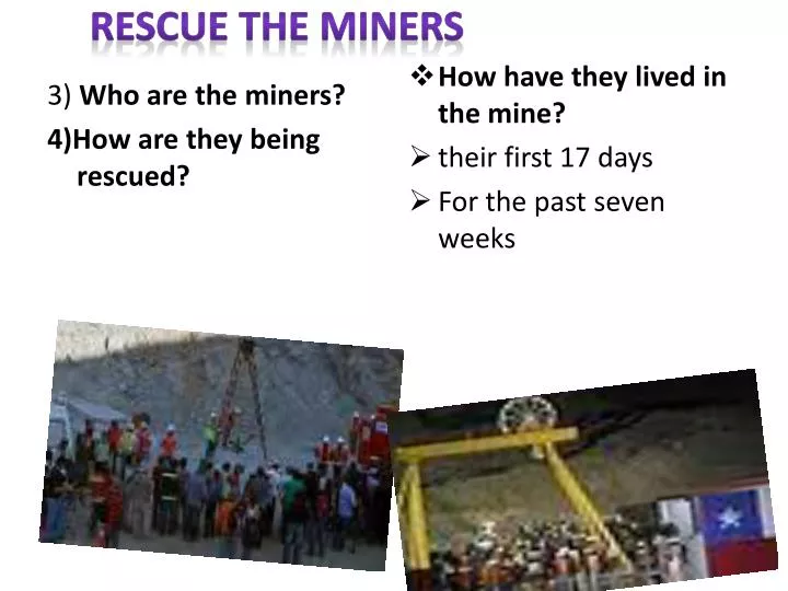 rescue the miners