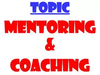 TOPIC MENTORING &amp; COACHING