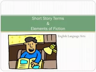 Short Story Terms &amp; Elements of Fiction