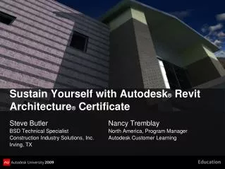 Sustain Yourself with Autodesk ® Revit Architecture ® Certificate