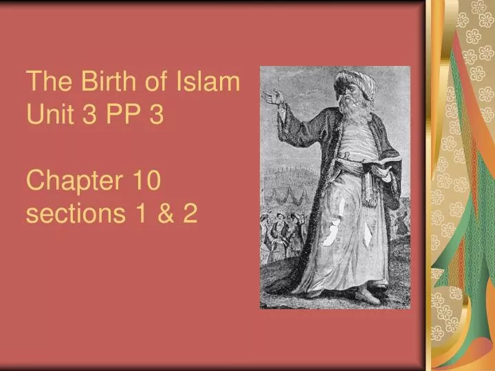the birth of islam unit 3 pp 3 chapter 10 sections 1 2