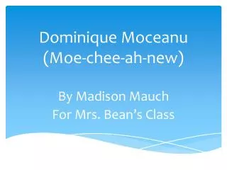 Dominique Moceanu (Moe- chee -ah-new)