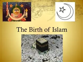 The Birth of Islam