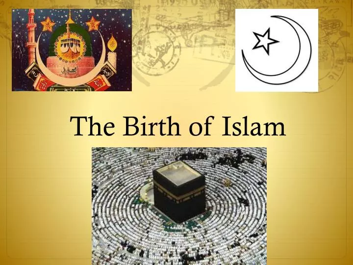 the birth of islam