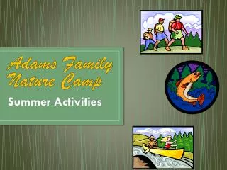 Adams Family Nature Camp