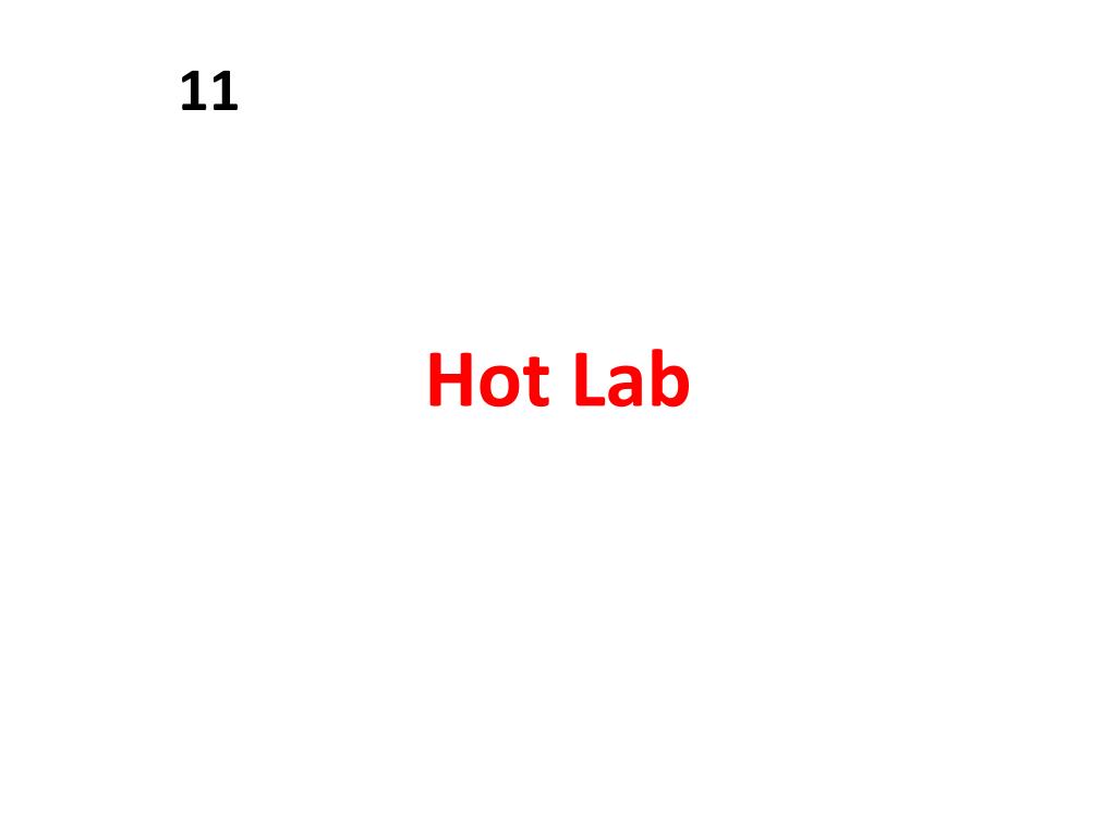PPT - Hot Lab PowerPoint Presentation, free download - ID:2820057