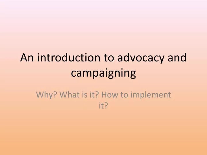 an introduction to advocacy and campaigning