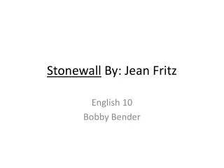 Stonewall By: Jean Fritz