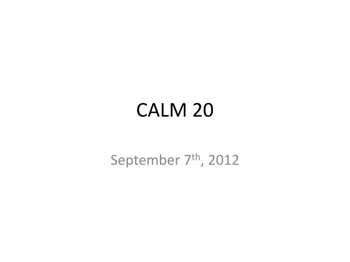 calm 20