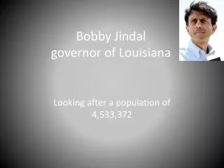 Bobby Jindal governor of Louisiana