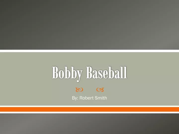 bobby baseball