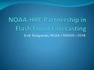 noaa hrc partnership in flash flood forecasting