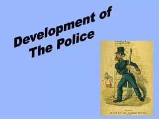 Development of The Police
