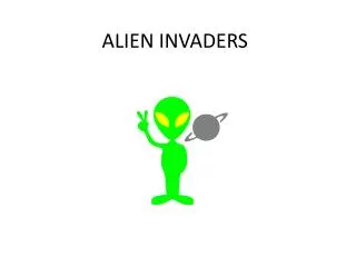 ALIEN INVADERS