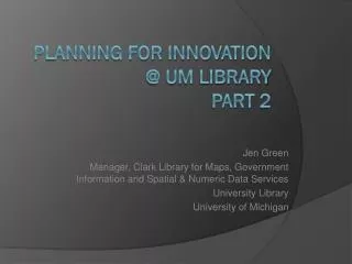 Planning for Innovation @ UM Library Part 2
