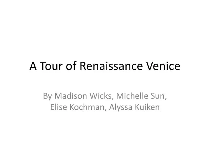 a tour of renaissance venice