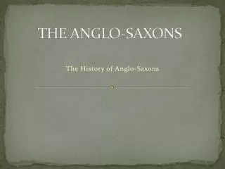 THE ANGLO-SAXONS