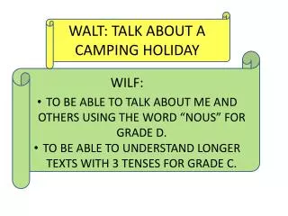 WALT: TALK ABOUT A CAMPING HOLIDAY