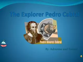 The Explorer Pedro Cabral