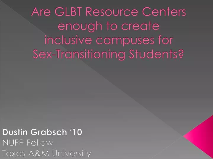 are glbt resource centers enough to create inclusive campuses for sex transitioning students