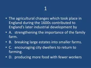 An important social aspect of the early part of the Industrial Revolution in England was the