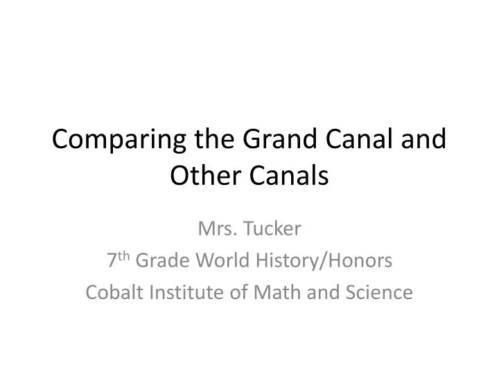 comparing the grand canal and other canals