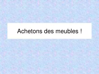 achetons des meubles