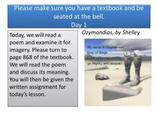 Please make sure you have a textbook and be seated at the bell. Day 1