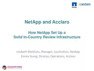 NetApp and Acclaro How NetApp Set Up a Solid In-Country Review Infrastructure