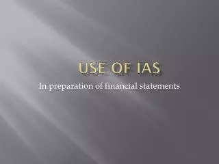 Use of IAS