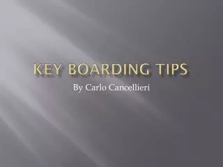 Key Boarding Tips