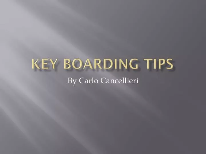 key boarding tips