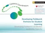 Enhancing Fieldwork Partnerships for Student Learning and Development - slide 1