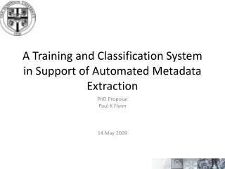 A Training and Classification System in Support of Automated Metadata Extraction