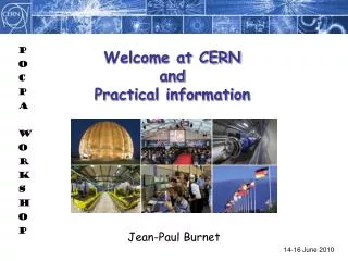 Welcome at CERN and Practical information