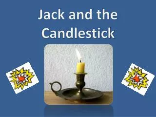Jack and the Candlestick