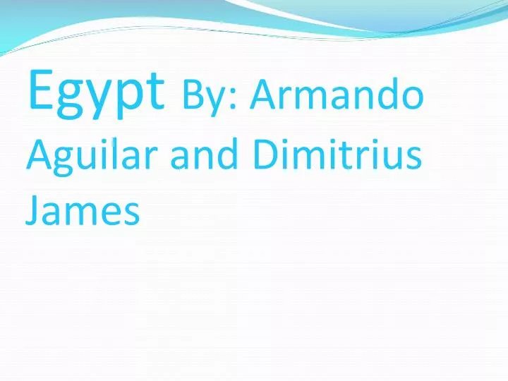 egypt by armando aguilar and dimitrius james
