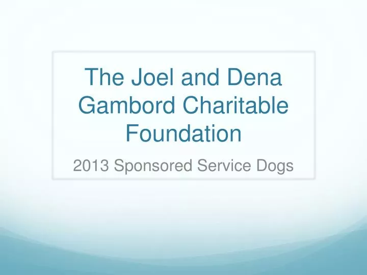 the joel and dena gambord charitable foundation