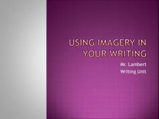 Using Imagery in your writing