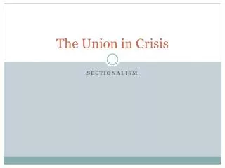 The Union in Crisis