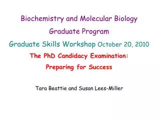 Biochemistry and Molecular Biology Graduate Program Graduate Skills Workshop October 20, 2010