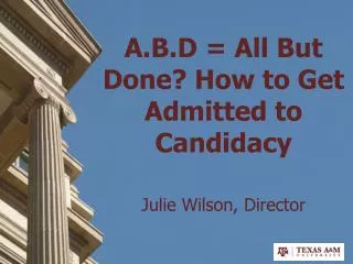 A.B.D = All But Done? How to Get Admitted to Candidacy