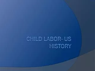 Child Labor- US History