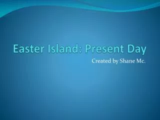 Easter Island: Present Day