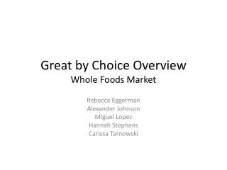 Great b y Choice Overview Whole Foods Market