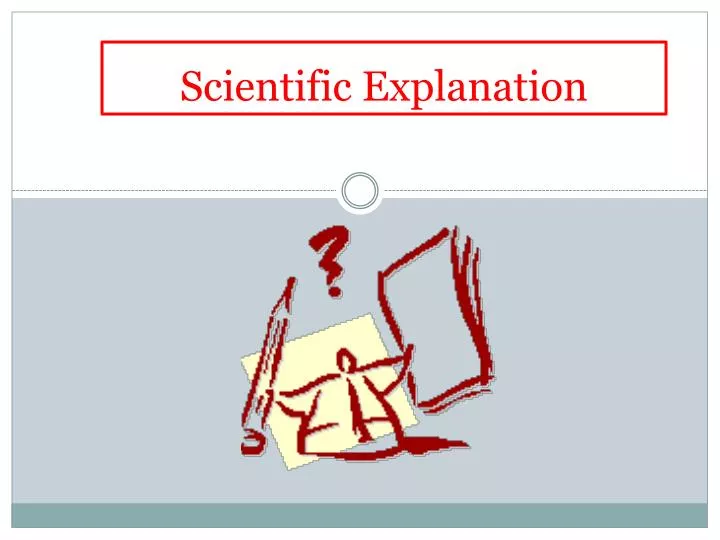 scientific explanation