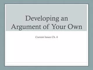 Developing an Argument of Your Own