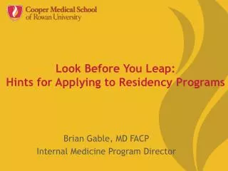 Look Before You Leap: Hints for Applying to Residency Programs