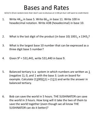 Bases and Rates 8/22/11 (from random tests that I do not care to disclose at 11:00 at night)