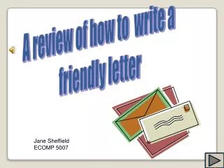 A review of how to write a friendly letter